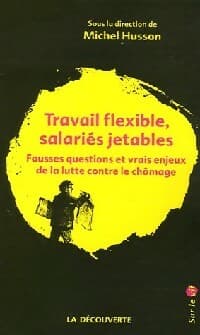 Travail flexible, salariés jetables - Collectif