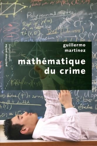 Mathématique du crime - Guillermo Martinez