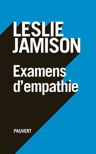 Examens d'empathie - Leslie Jamison